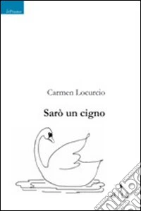 Sarò un cigno