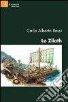 Lo Zilath libro di Rossi Carlo A.