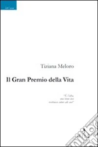 Il Gran Premio della vita libro
