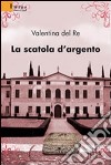 La scatola d'argento libro