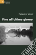 Fino all'ultimo giorno libro