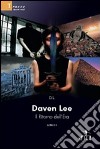 Daven Lee. Il ritorno dell'era libro