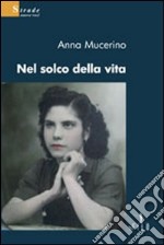 Nel solco della vita