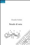 Strade di seta libro