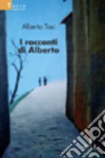 I racconti di Alberto libro