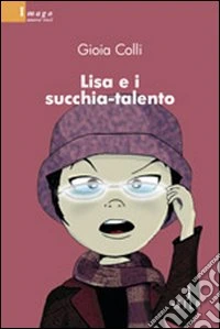 Lisa e i succhia-talento