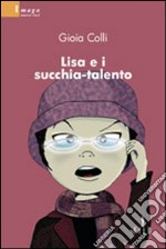 Lisa e i succhia-talento