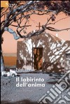 Il labirinto dell'anima. Sara Brenner libro di Truglia Nicoletta