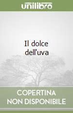 Il dolce dell'uva libro