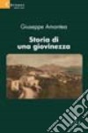 Storia di una giovinezza libro di Amantea Giuseppe