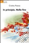 In principio. Nella fine libro