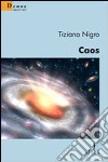 Caos libro di Nigro Tiziana