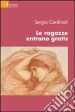 Le ragazze entrano gratis libro