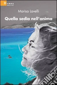 Quella sedia nell'anima libro