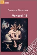 Venerdì 15