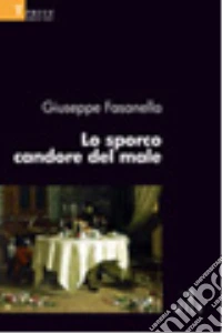 Lo sporco candore del male libro