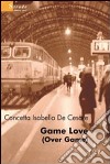 Game love (Over game) libro