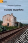 Suicidio imperfetto libro