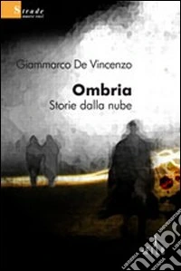 Ombria. Storie dalla nube libro