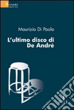 L'Ultimo disco di De André