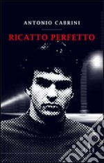 Ricatto perfetto libro