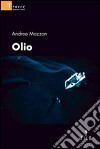 Olio libro di Mazzon Andrea