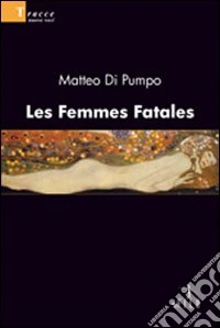 Les femmes fatales libro