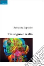 Tra sogno e realtà libro