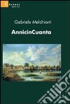 AnnicinCuanta libro di Melchiorri Gabriele