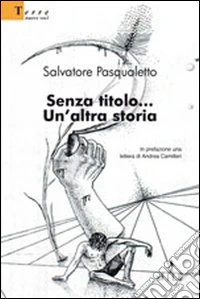 Senza titolo... Un'altra storia libro