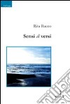 Sensi di versi libro di Rucco Rita