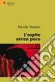 L'ospite senza pace