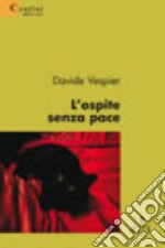 L'ospite senza pace libro