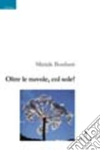 Oltre le nuvole, col sole! libro