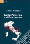 Santa Pazienza in offerta speciale libro di Maddaloni Antonio