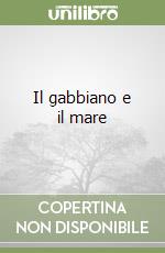 Il gabbiano e il mare