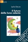 Il futuro della luna calante libro