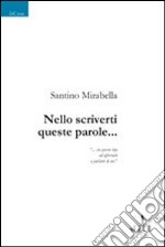 Nello scriverti queste parole... libro