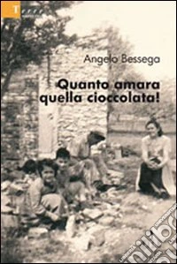 Quanto amara quella cioccolata! libro