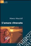 L'Amore ritrovato libro