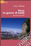 Ferry. Le guerre di Zatla. Episodio 2 libro