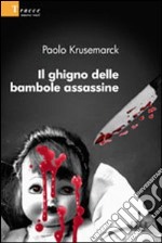 Il ghigno delle bambole assassine libro