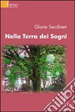 Nella terra dei sogni libro