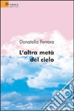 L'altra metà del cielo