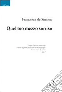 Quel tuo mezzo sorriso