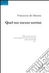 Quel tuo mezzo sorriso libro