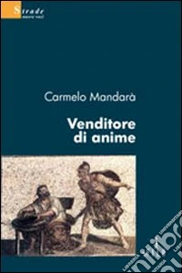 Venditore di anime libro