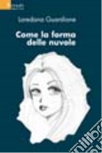 Come la forma delle nuvole libro