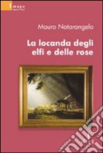 La Locanda degli elfi e delle rose