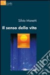 Il Senso della vita libro